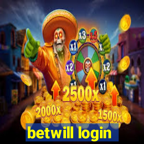 betwill login